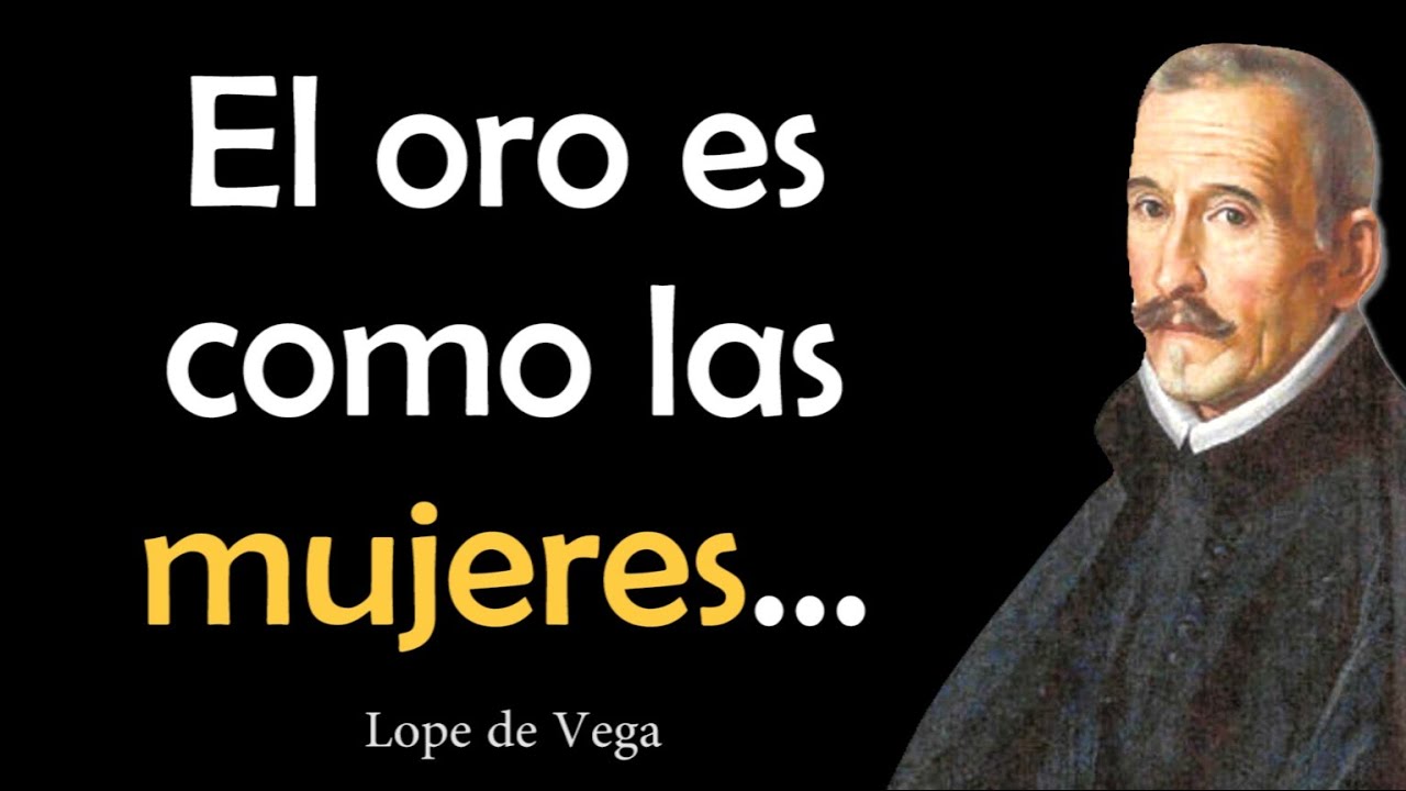 frase de lope de vega