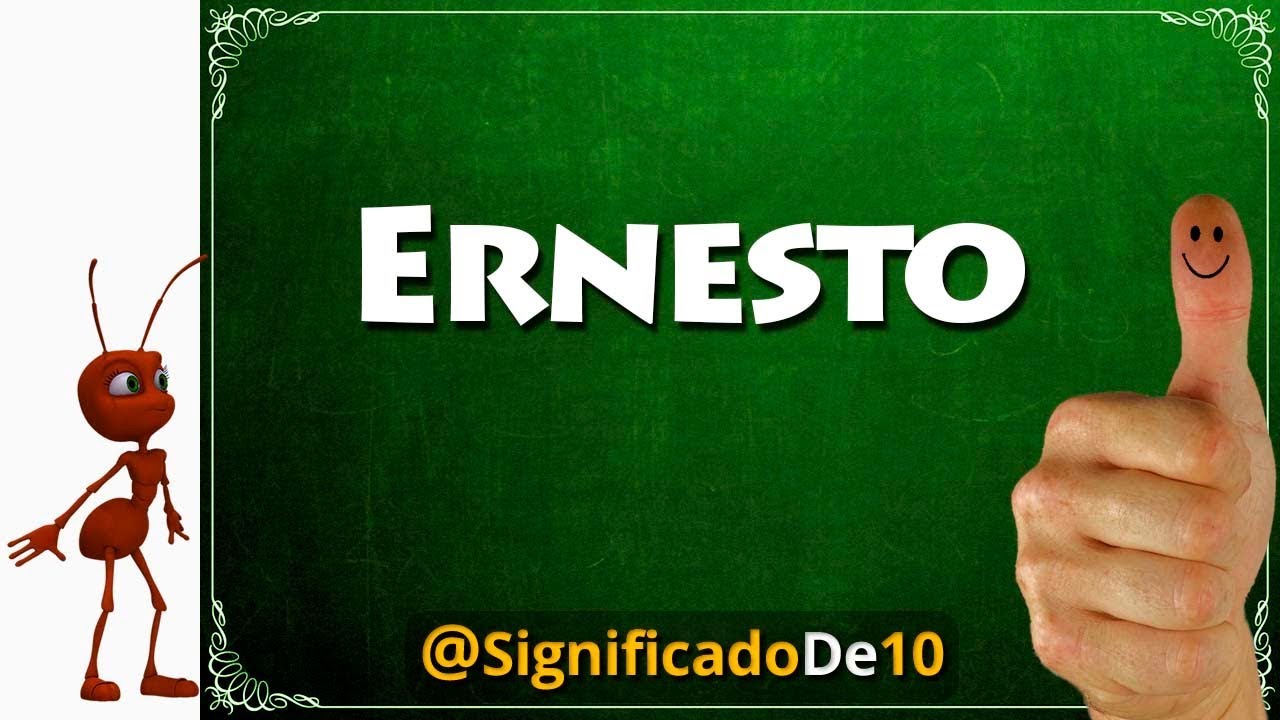 que significa el nombre de ernesto
