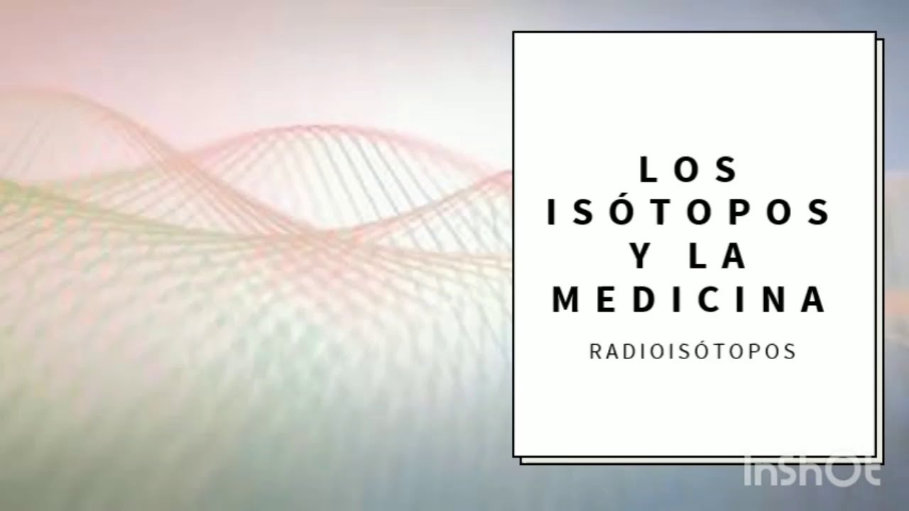 10 isótopos usados en la medicina