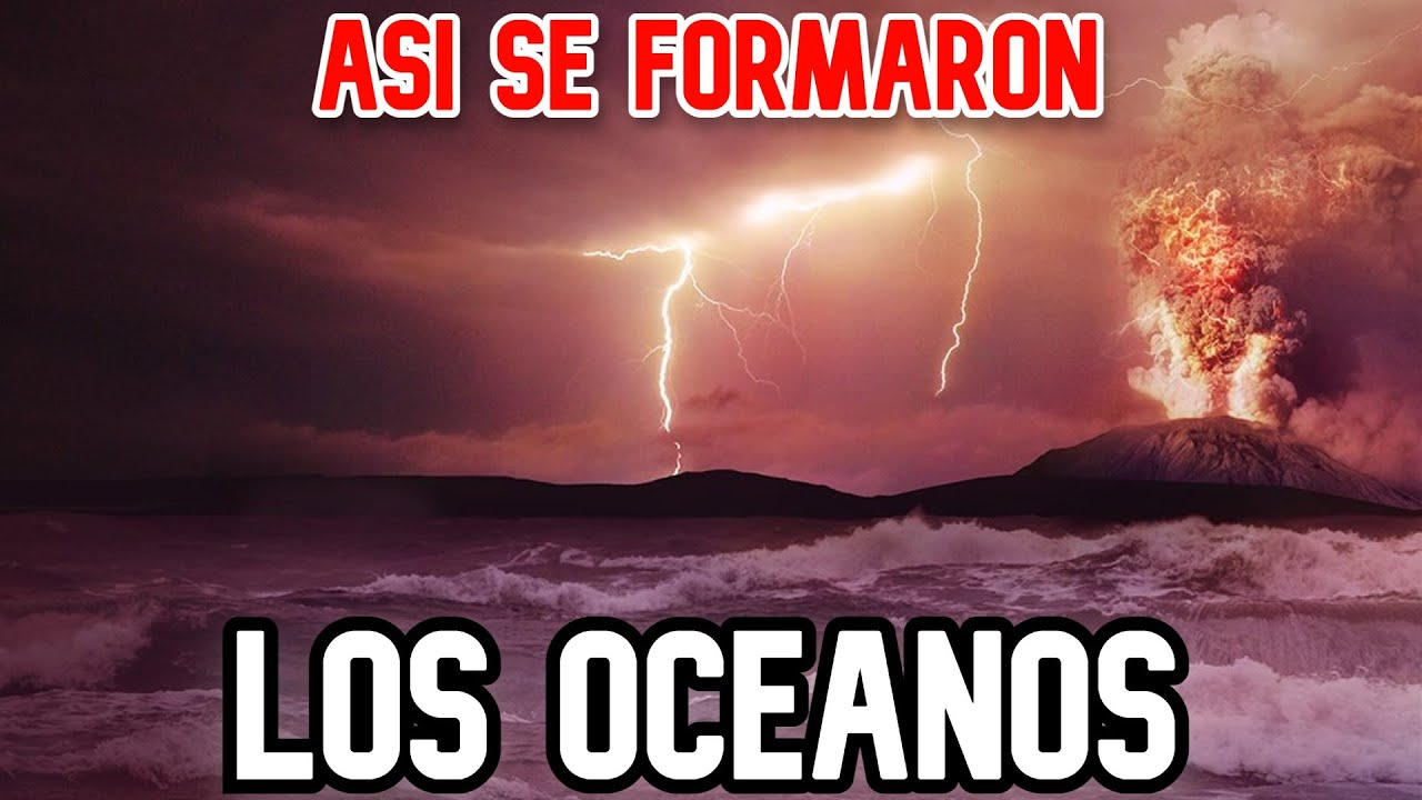 cómo se forman los océanos