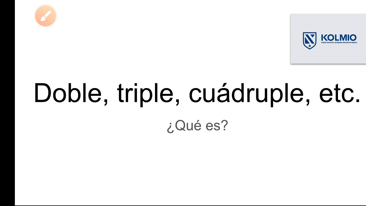 doble triple cuadruple quintuple etc