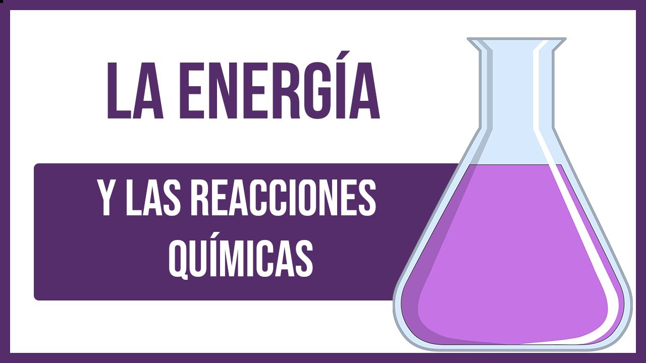 energía en las reacciones químicas