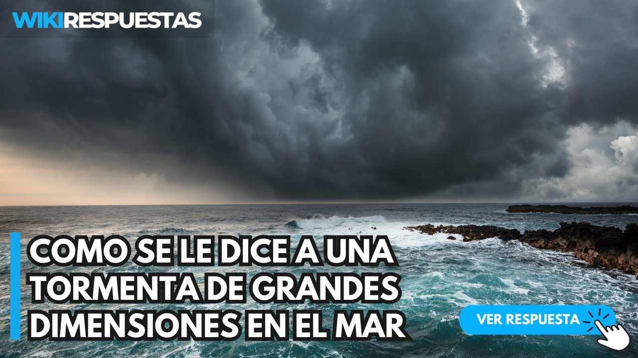 tormenta de grandes dimensiones en el mar