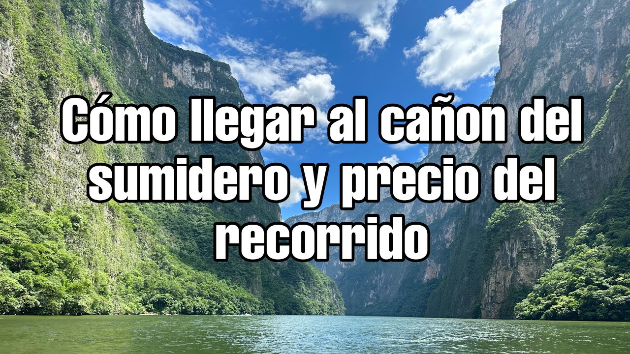 como llegar al cañon del sumidero