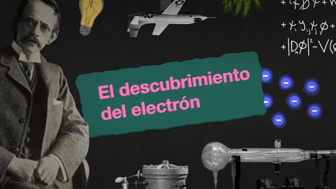 cuando se descubrio el electron