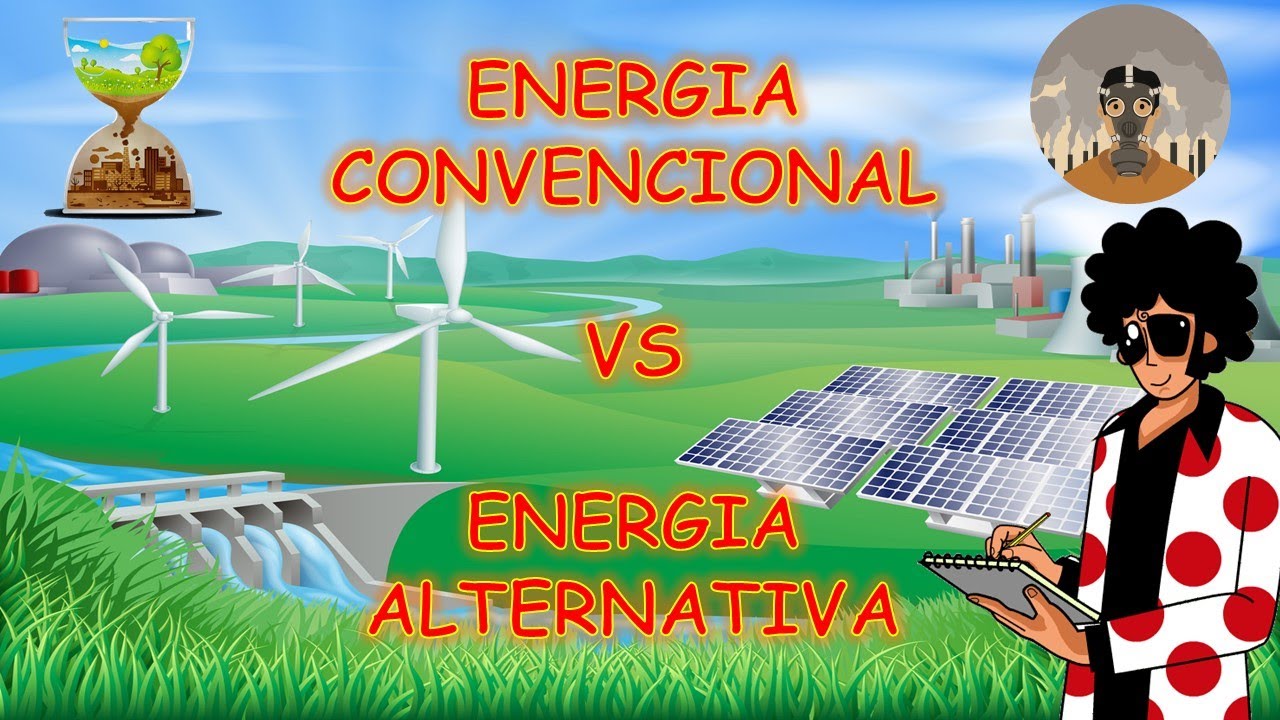 que son las fuentes de energía convencionales