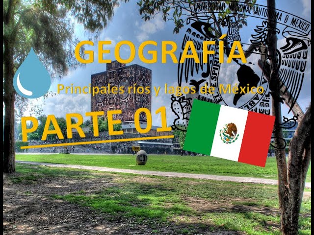 rios y lagos de mexico