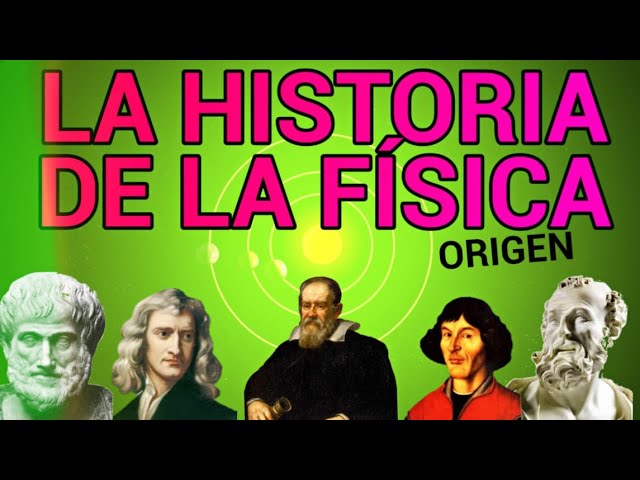10 antecedentes históricos de la física