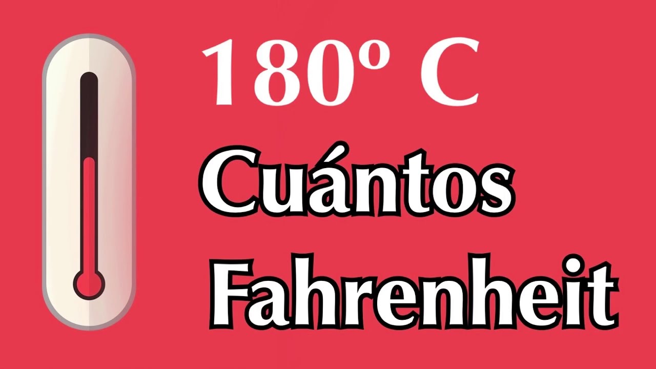 180 grados centigrados a fahrenheit