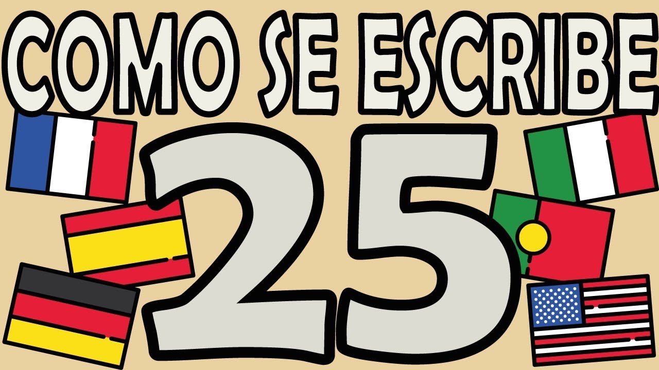 como se escribe 25 con letra