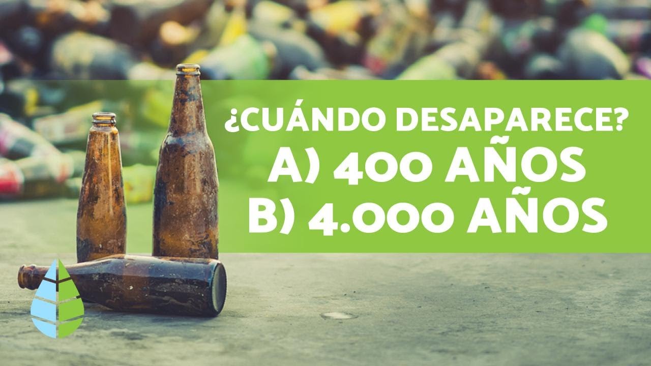 cuanto tiempo tarda en degradarse una botella de vidrio