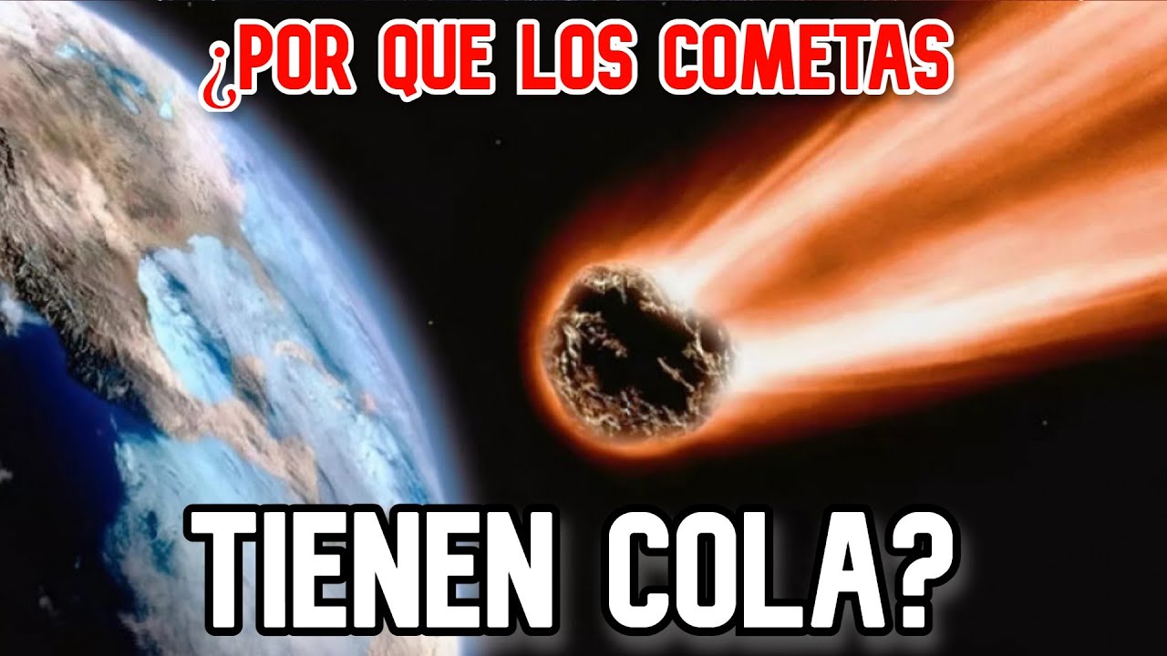 de donde provienen los cometas