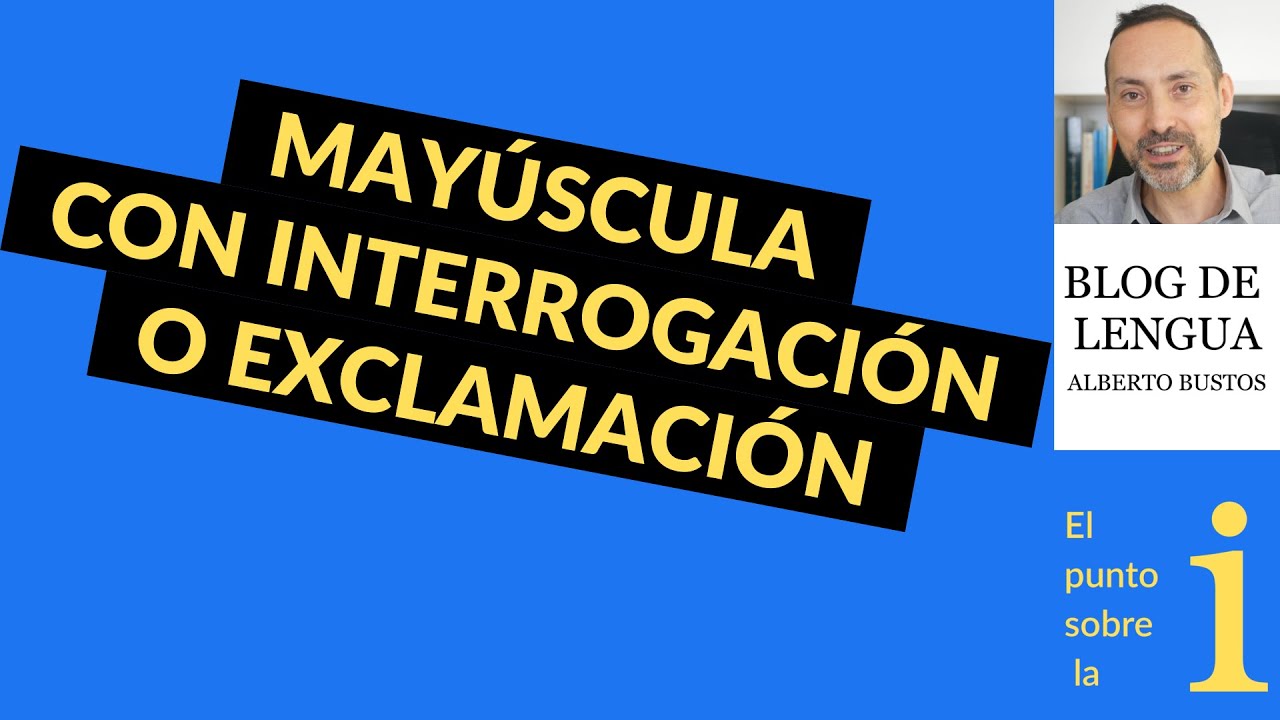 después de interrogación va mayúscula