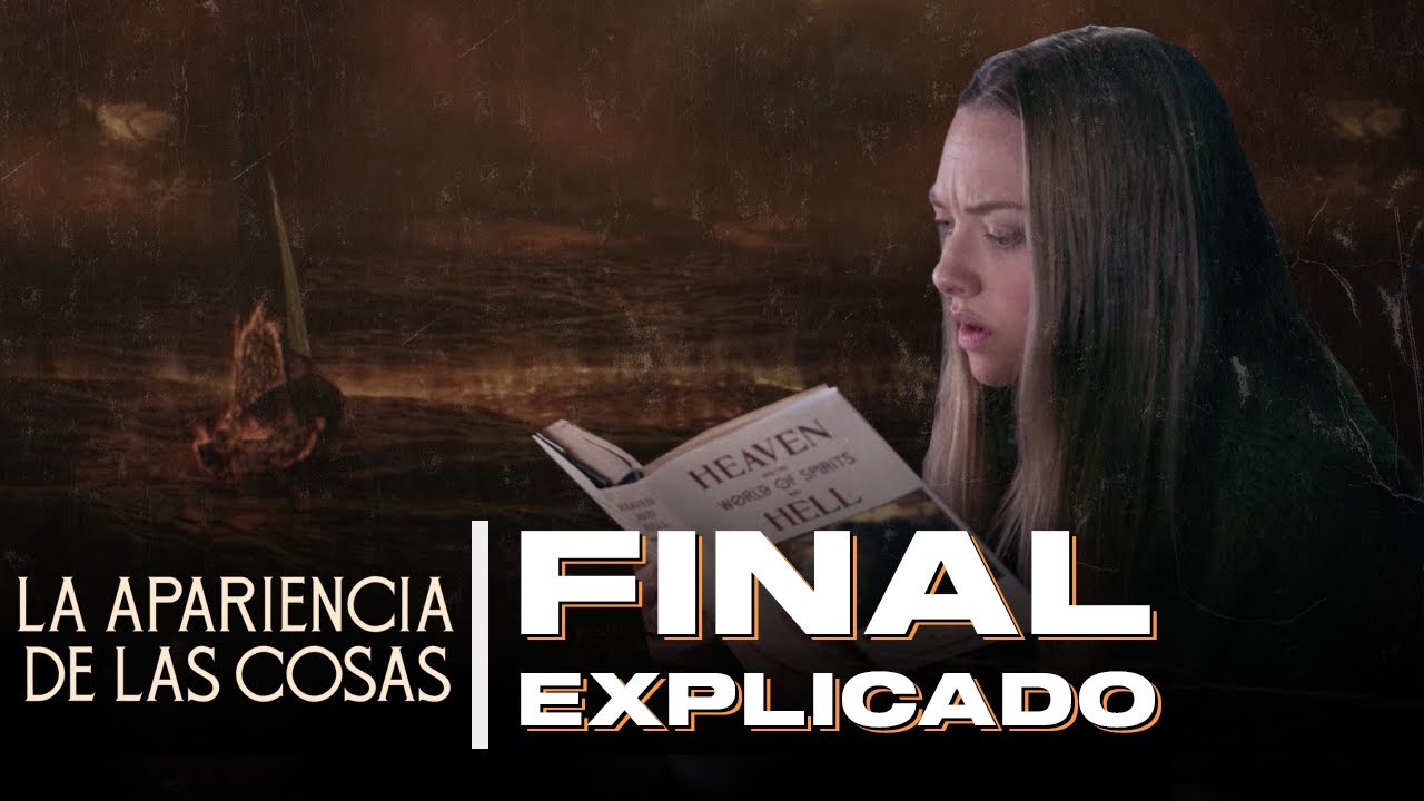 la apariencia de las cosas final explicado