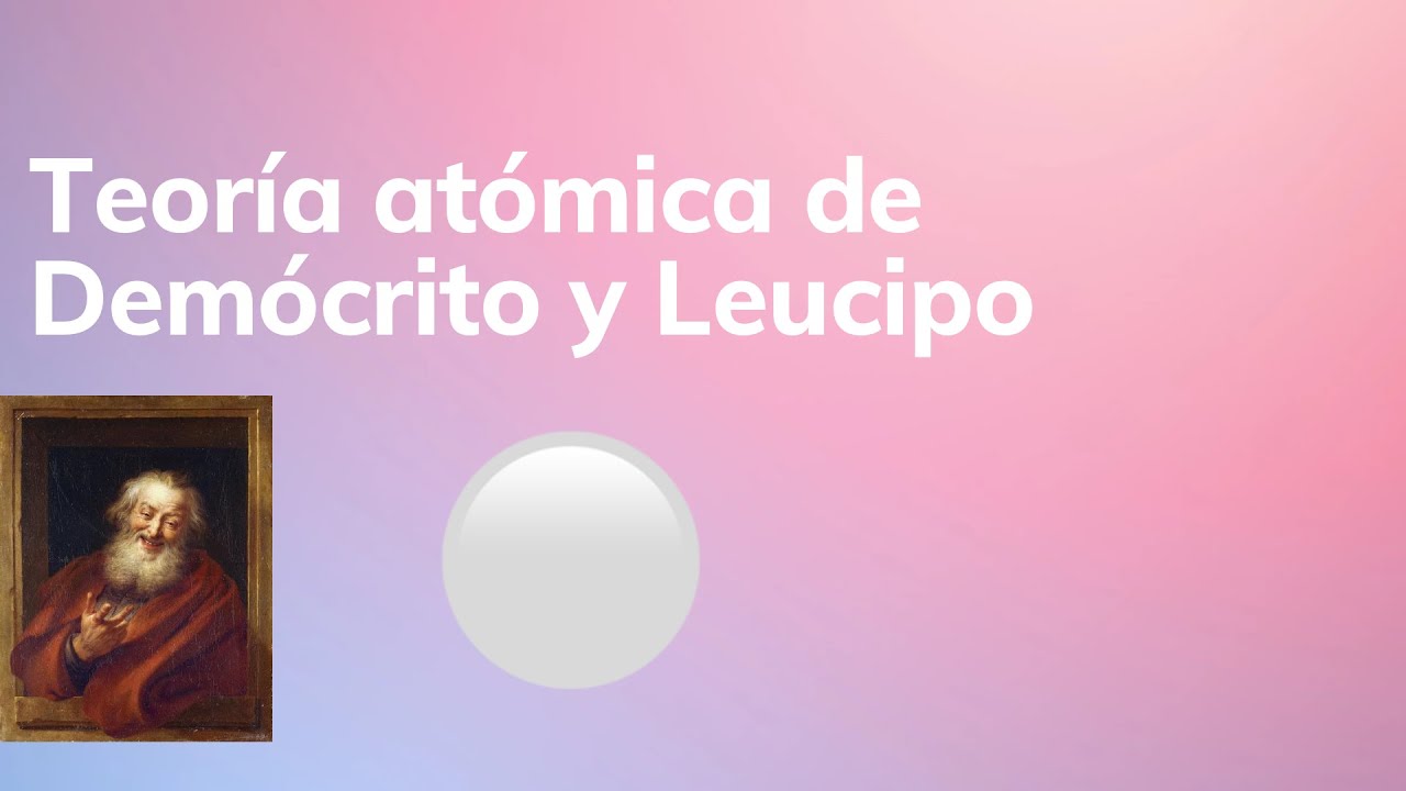 leucipo y democrito modelo atomico