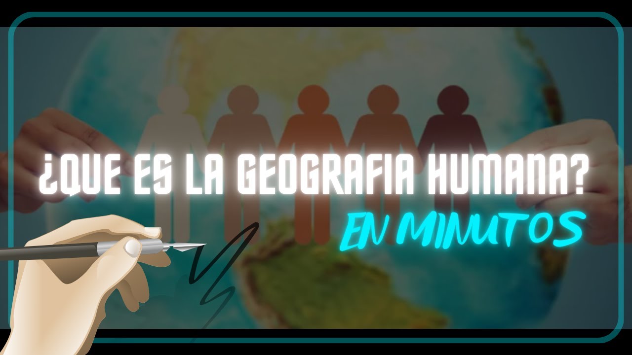 metodos de la geografia humana