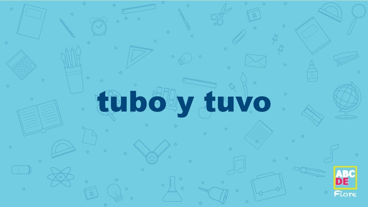 como se escribe tubo o tuvo