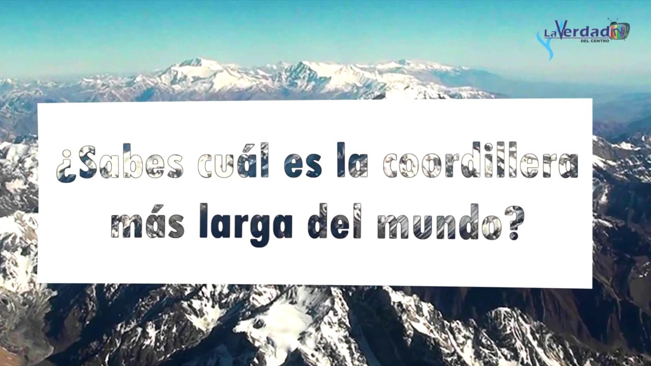 cual es la cordillera mas larga del mundo