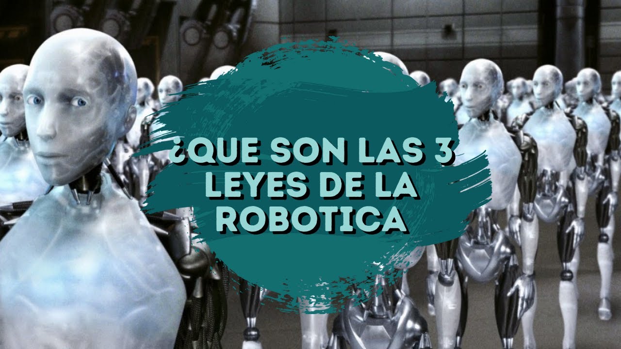 cuales son las 3 leyes de la robotica