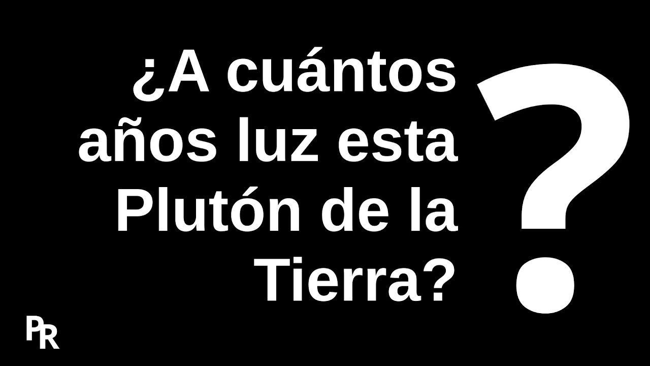 distancia de la tierra a pluton en años luz