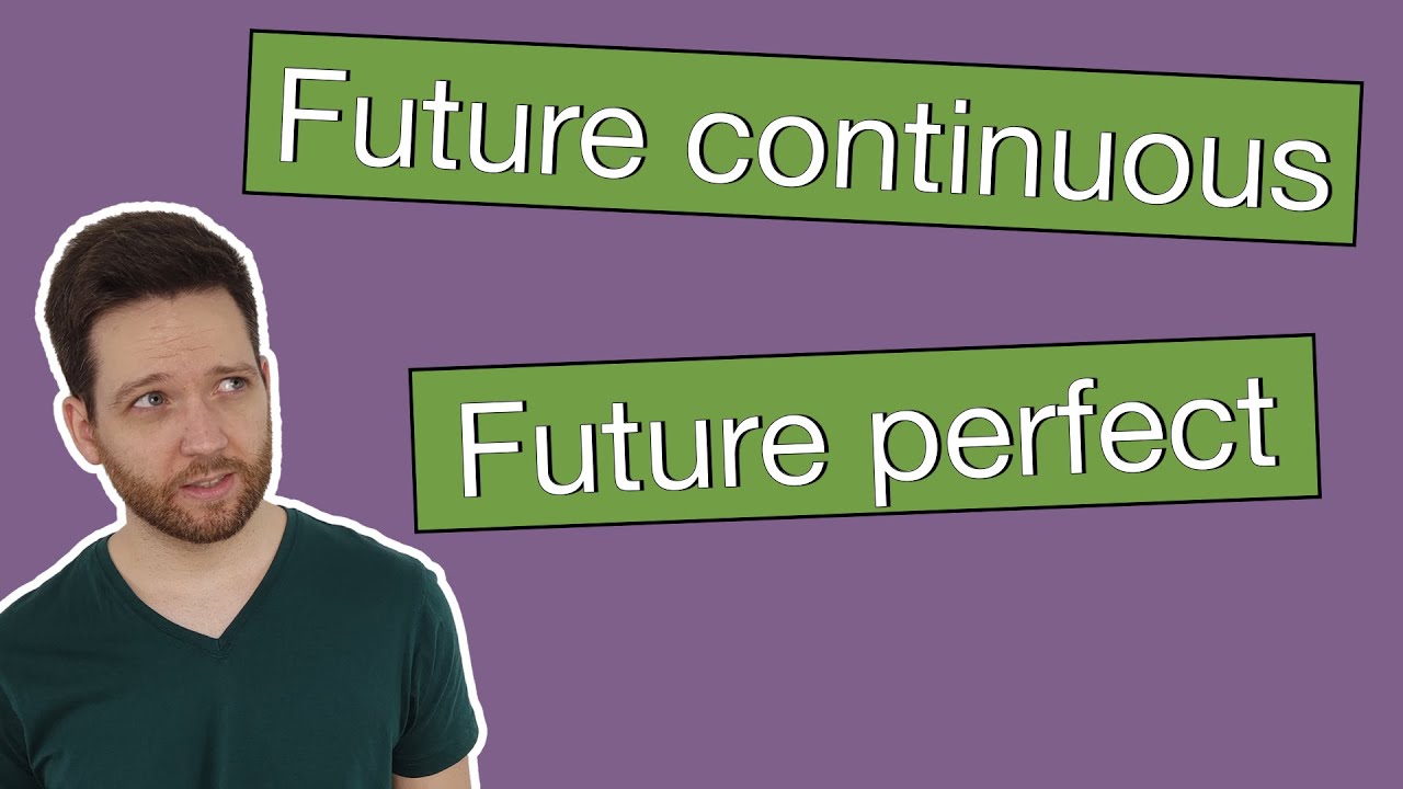 futuro continuo y futuro perfecto