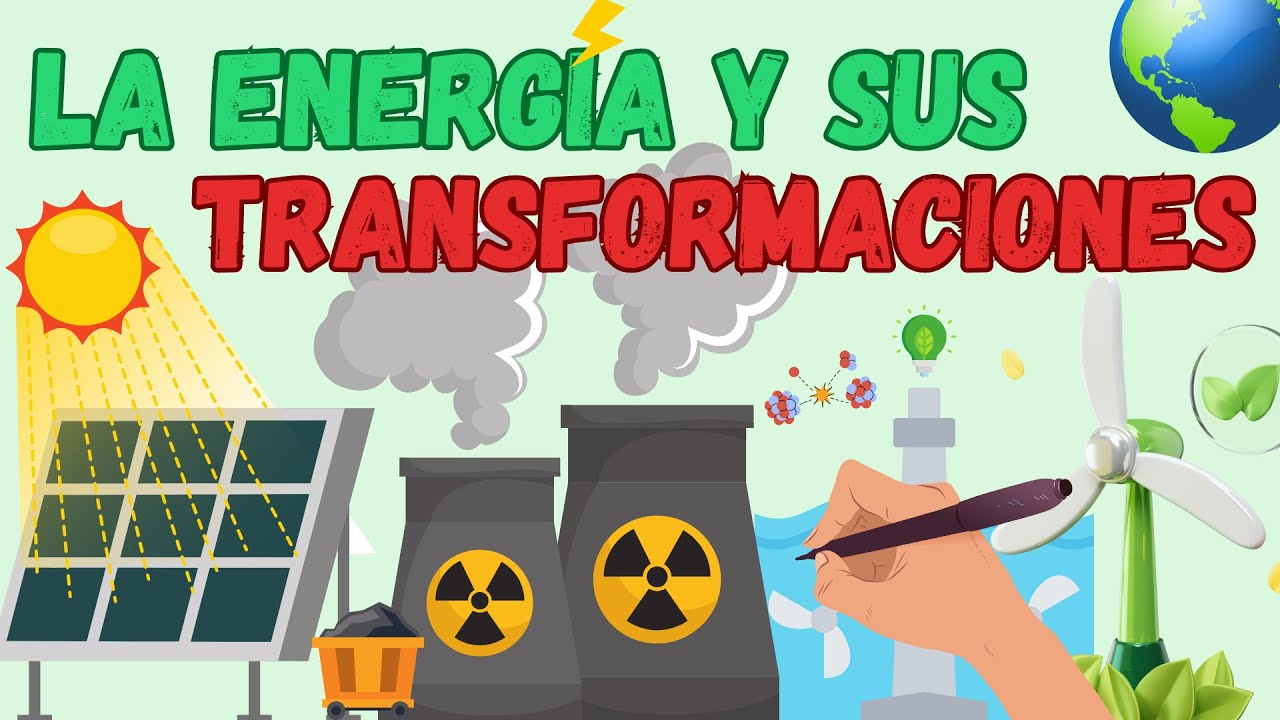 la energia y la descripcion de las transformaciones