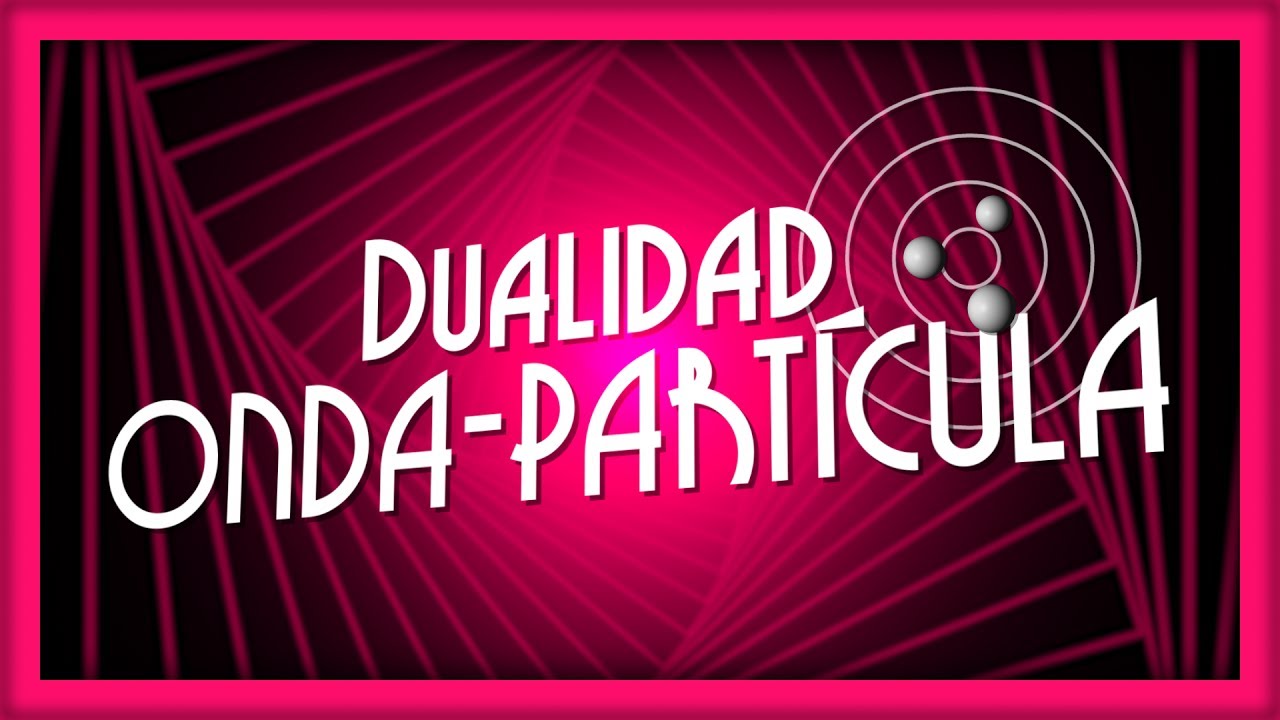 principio de dualidad de broglie