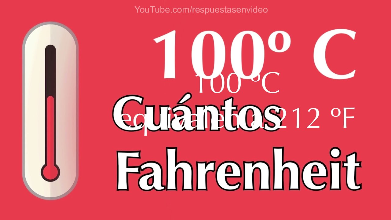 100 grados fahrenheit a centigrados