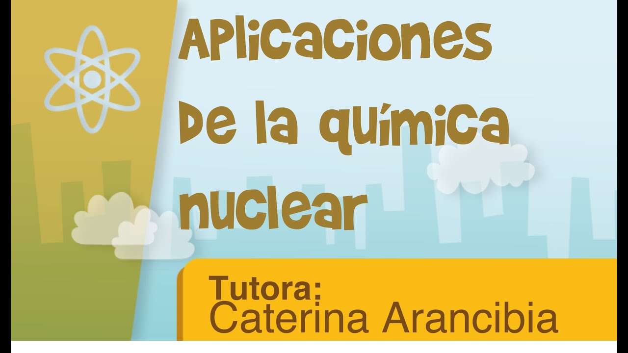 aplicaciones de la quimica nuclear
