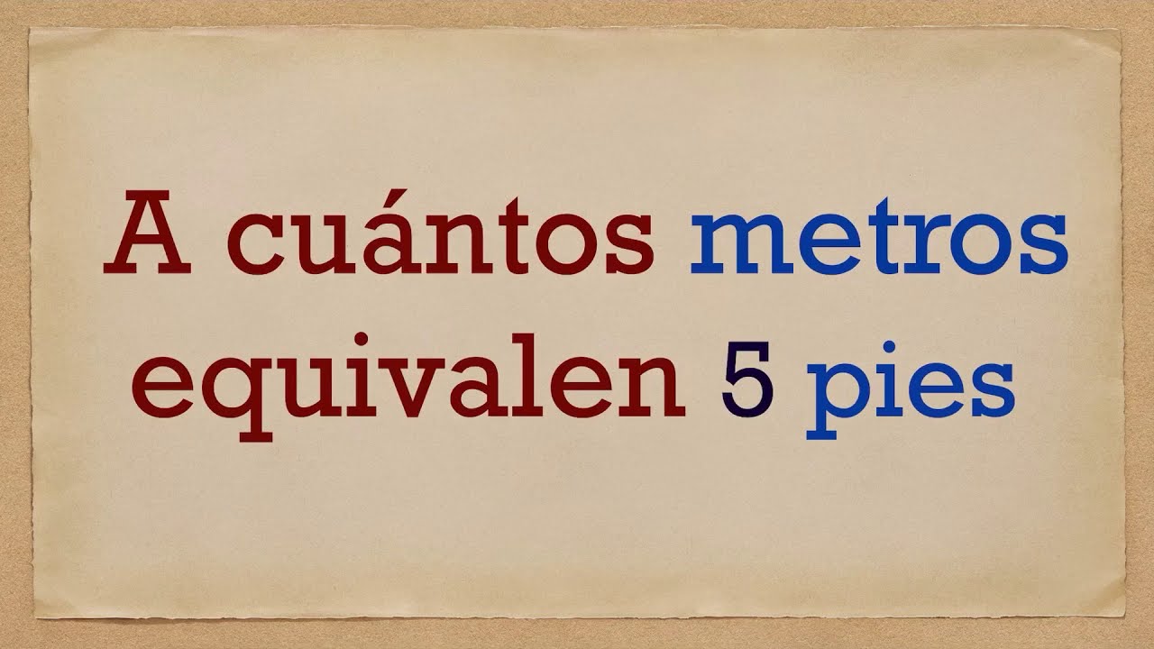 cuantos es 5 pies en metros