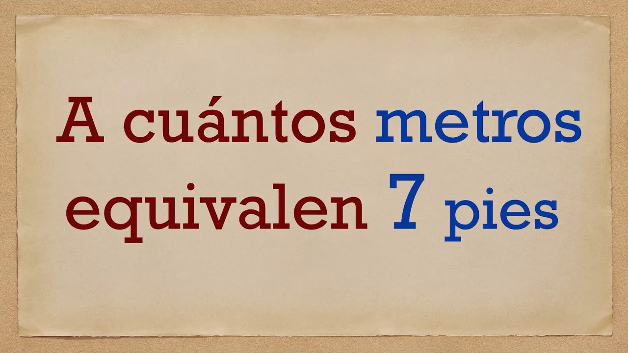 cuantos metros son 7 pies