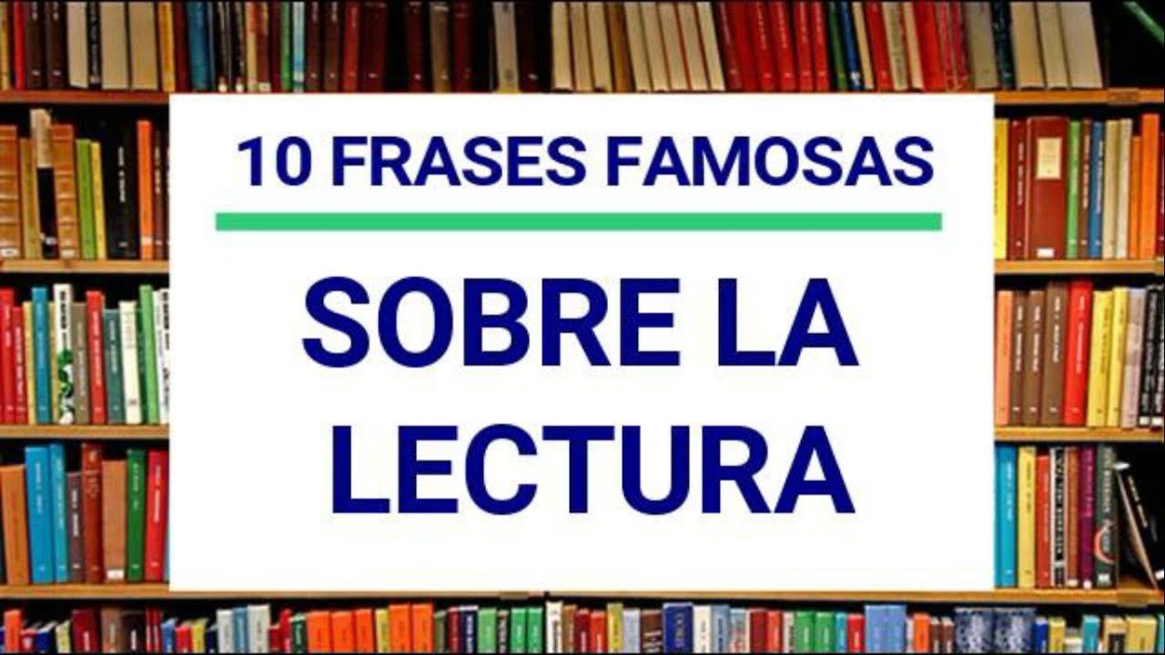 frases celebre sobre la lectura