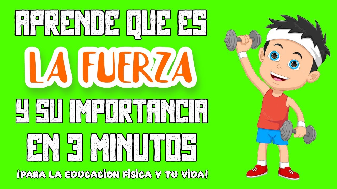que es la fuerza en educación física