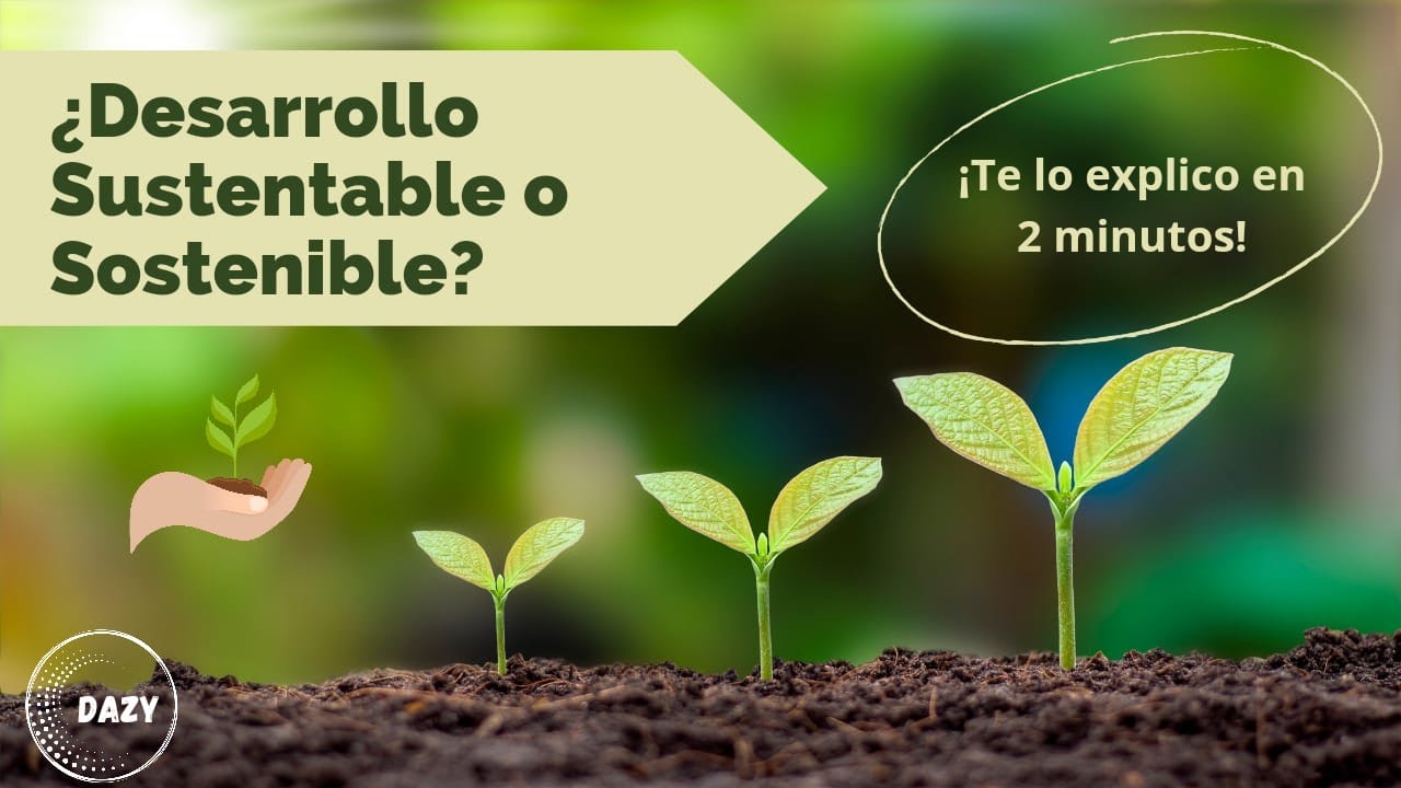 que es sustentabilidad y desarrollo sustentable
