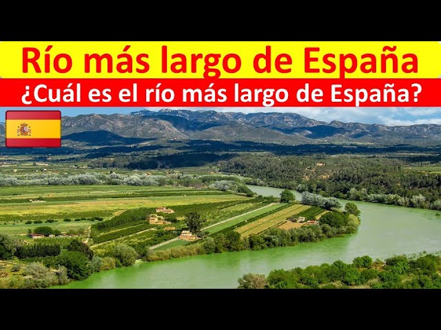 que rio es el mas largo de españa