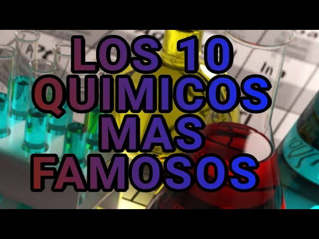 quimicos famosos de la historia