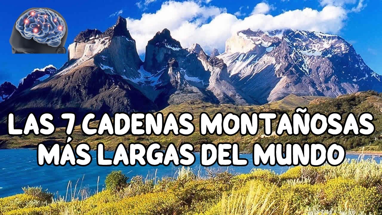 principales cadenas montañosas del mundo