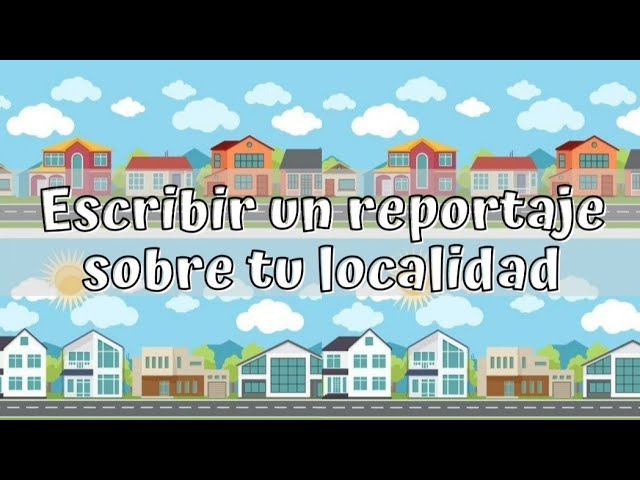 reportaje de mi comunidad sexto grado